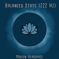 Balanced State (222 Hz)