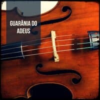 Guarânia do Adeus