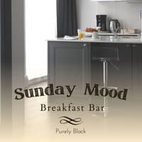 Sunday Mood - Breakfast Bar