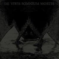 De Vivis Somnium Mortis