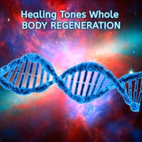 Healing Tones Whole Body Regeneration