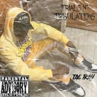 Trials N' Tribulations