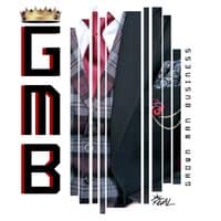 GMB (Grown Man Business)