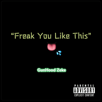 Freak You Like This