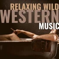 Relaxing Wild Western Music