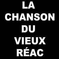 La chanson du vieux réac