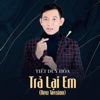 Trả Lại Em