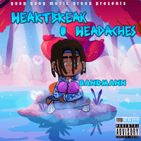 Heartbreak & Headaches