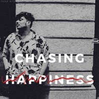 CHASING  ̶H̶A̶P̶P̶I̶N̶E̶S̶S̶ EP