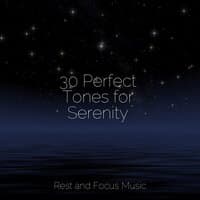 30 Perfect Tones for Serenity