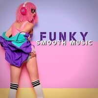 Funky Smooth Music