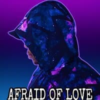 Afraid of Love