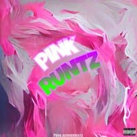 PiNK RuntZ