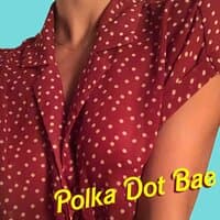 Polka Dot Bae