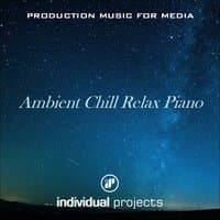 Ambient Chill Relax Piano