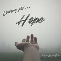 Looking for Hope