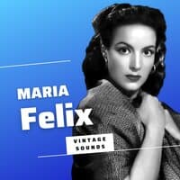 Maria Felix - Vintage Sounds