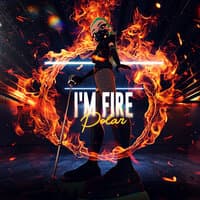 I'm Fire