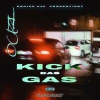 Kick das Gas