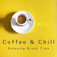 Coffee & Chill - Relaxing Break Time