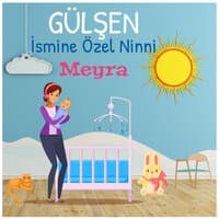 Gülşen İsmine Özel Ninni