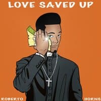 Love Saved Up