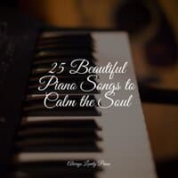 25 Beautiful Piano Songs to Calm the Soul