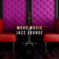 Mood Music in Jazz Lounge