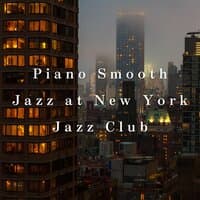 Piano Smooth Jazz at New York Jazz Club