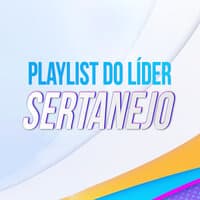 Playlist do Líder Sertanejo