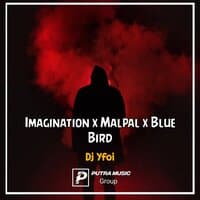 Imagination x malpal x blue bird