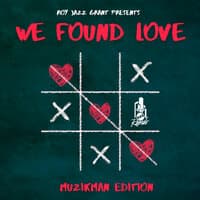 We Found Love