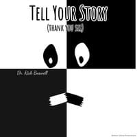 Tell Your Story (Thank You Sir)