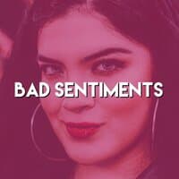 Bad Sentiments