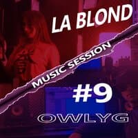 LA BLOND OWLY music sessions #9