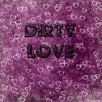 Dirty Love