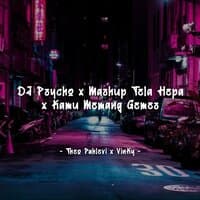 DJ Psycho X Mashup Tela Hepa