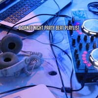 8 Dance Night Party Beat Playlist