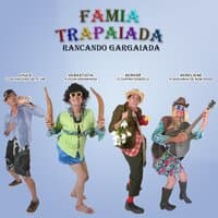 Famia Trapaiada - Rancando Gargaiada