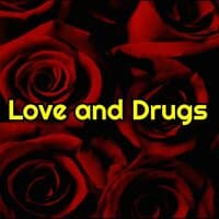 Love and Drugs