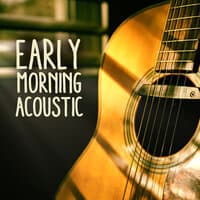 Early Morning Acoustic