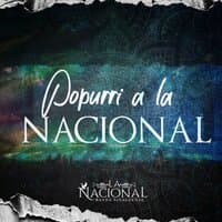 Popurri a la Nacional