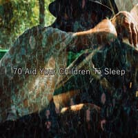 70 Aid Your Children To Sleep