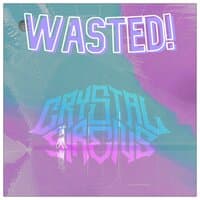 WASTED!