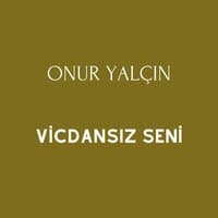 Vicdansız Seni