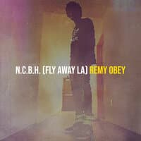 N.C.B.H. (Fly Away La)