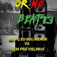 Só Pq Eu Sou Menor Vs Vem pra Vielinha