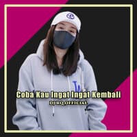 Coba Kau Ingat Ingat Kembali