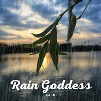 Rain: Rain Goddess