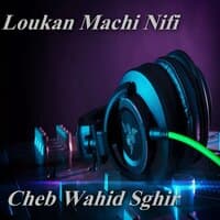 Loukan Machi Nifi